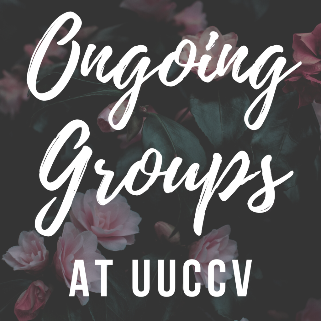 Ongoing Groups at UUCCV